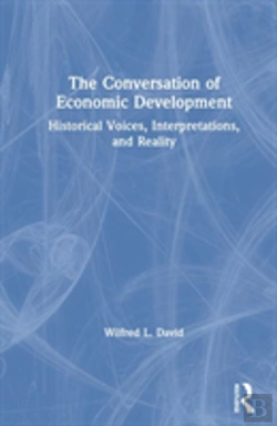 Bertrand.pt - The Conversation Of Economic Development: Historical Voices, Interpretations And Reality
