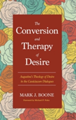 Bertrand.pt - The Conversion And Therapy Of Desire