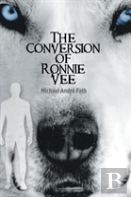 The Conversion Of Ronnie Vee
