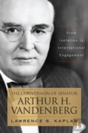 The Conversion Of Senator Arthur H. Vandenberg