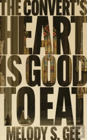 The Convert'S Heart Is Good To Eat
