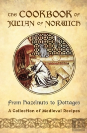 The Cookbook Of Julian Of Norwich