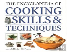 The Cooking Skills & Techniques, Encyclopedia Of