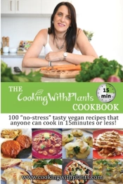 The Cooking With Plants 15 Minute Cookbook