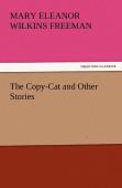 The Copy-Cat And Other Stories