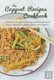 The Copycat Recipes Cookbook