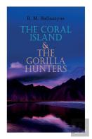 The Coral Island & The Gorilla Hunters