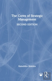 The Cores Of Strategic Management
