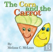 The Corn And The Carrot