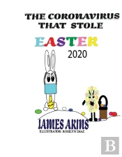 The Corona Virus That Stole Easter 2020