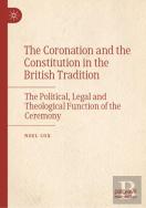 The Coronation And The Constitution In The British Tradition