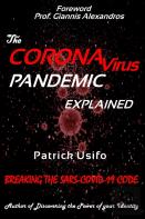 The Coronavirus Pandemic Explained.