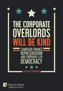 Bertrand.pt - The Corporate Overlords Will Be Kind: Campaign Finance, Representation And Corporate-Led Democracy