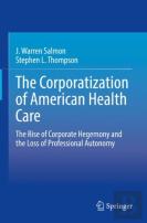 The Corporatization Of American Health Care
