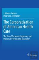 The Corporatization Of American Health Care