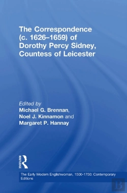 Bertrand.pt - The Correspondence (C. 1626â€“1659) Of Dorothy Percy Sidney, Countess Of Leicester