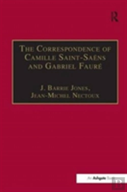 Bertrand.pt - The Correspondence Of Camille Saint-Saens And Gabriel Faure