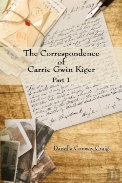 Bertrand.pt - The Correspondence Of Carrie Gwin Kiger