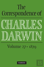 The Correspondence Of Charles Darwin: Volume 27, 1879