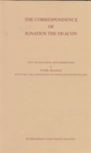 The Correspondence Of Ignatios The Deacon