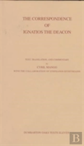 The Correspondence Of Ignatios The Deacon