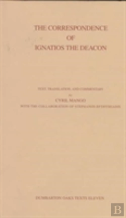 Bertrand.pt - The Correspondence Of Ignatios The Deacon