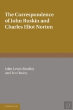 Bertrand.pt - The Correspondence Of John Ruskin And Charles Eliot Norton