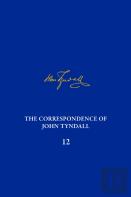 The Correspondence Of John Tyndall, Volume 12