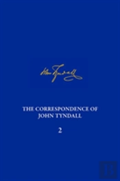 The Correspondence Of John Tyndall