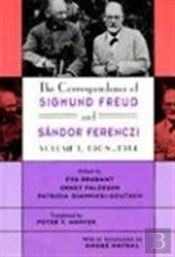 The Correspondence Of Sigmund Freud And Sandor Ferenczi
