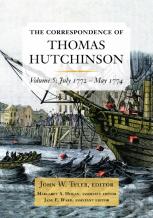 The Correspondence Of Thomas Hutchinson Volume 5