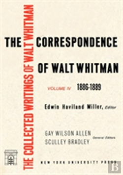 Bertrand.pt - The Correspondence Of Walt Whitman (Vol. 4)