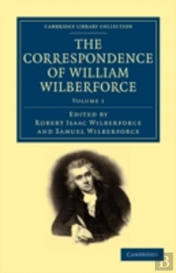 Bertrand.pt - The Correspondence Of William Wilberforce