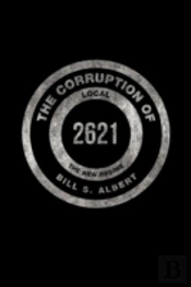 The Corruption Of Local 2621: The New Regime