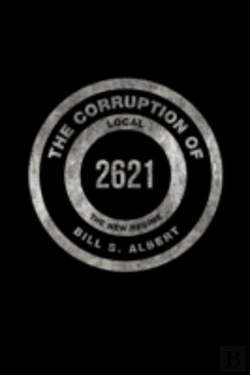 Bertrand.pt - The Corruption Of Local 2621: The New Regime