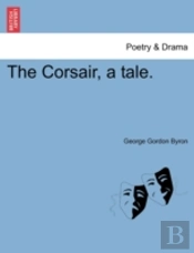 The Corsair, A Tale.