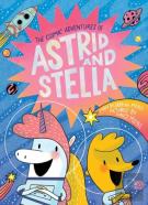 The Cosmic Adventures Of Astrid And Stella (A Hello!Lucky Book)