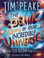 The Cosmic Diary Of Our  Incredible Universe
