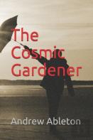 The Cosmic Gardener
