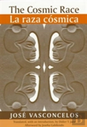 The Cosmic Race / La Raza Cosmica