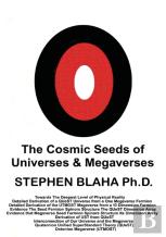 The Cosmic Seeds Of Universes And Megaverses