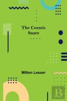 The Cosmic Snare