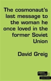 The Cosmonautâ€™S Last Message To The Woman He Once Loved In The Former Soviet Union