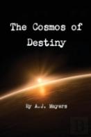 The Cosmos Of Destiny