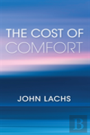 The Cost Of Comfort