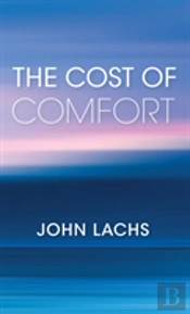 The Cost Of Comfort
