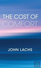 The Cost Of Comfort