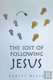 The Cost Of Following Jesus