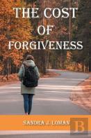 The Cost Of Forgiveness