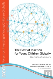 The Cost Of Inaction For Young Children Globally